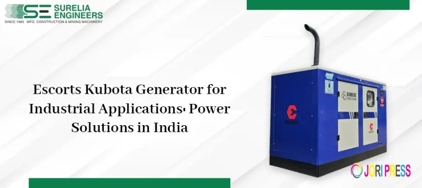 Escorts Kubota Generator for Industrial Applications: Power Solutions in India