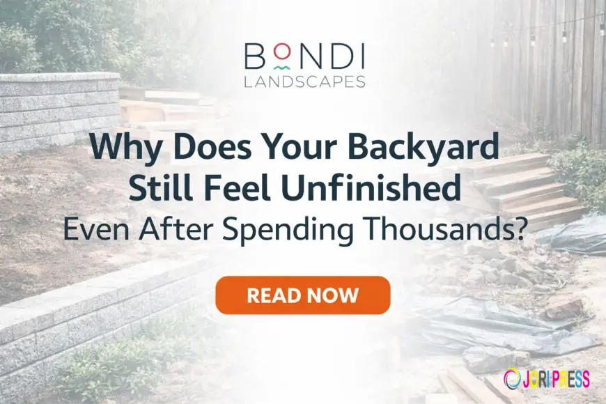 Why Does Your Backyard Still Feel Unfinished Even After Spending Thousands?
