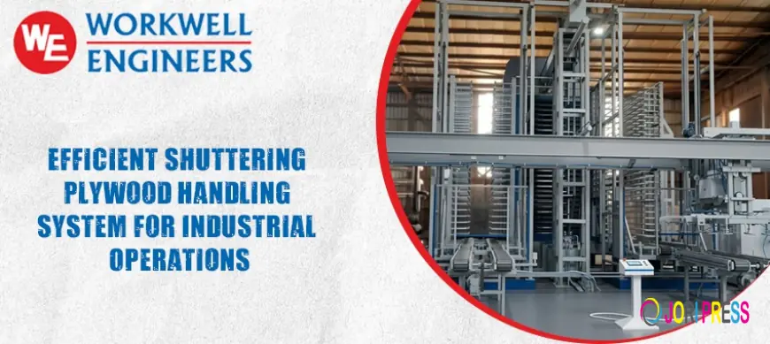 Efficient Shuttering Plywood Handling System for Industrial Operations