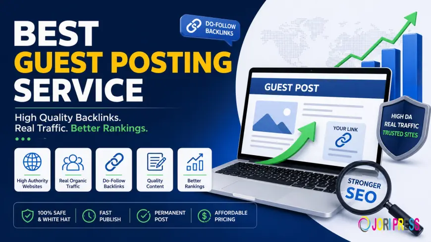 Best Guest Posting Service: How to Build High-Quality Backlinks That Actually Work in 2026