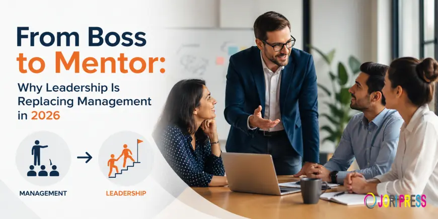 From Boss to Mentor: Why Leadership Is Replacing Management in 2026