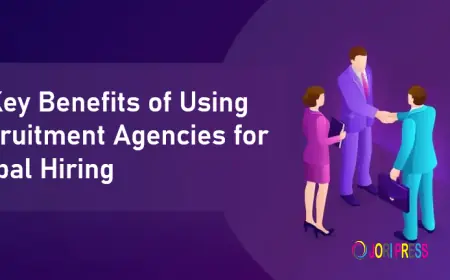 10 Key Benefits of Using Recruitment Agencies for Global Hiring
