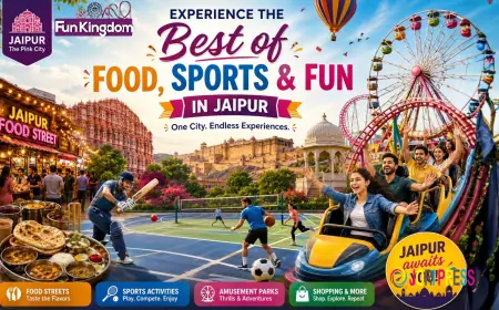 Jaipur New Lifestyle Spots – Food Streets, Sports & Fun Places