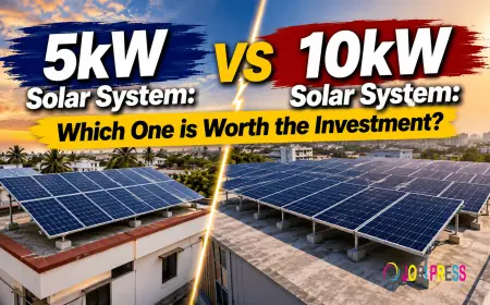 5kW vs 10kW Solar System: Which One is Worth the Investment?