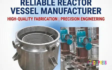 Reliable Reactor Vessel Manufacturer for Industrial Applications