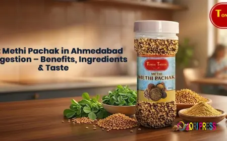 Best Methi Pachak in Ahmedabad for Digestion – Benefits, Ingredients & Taste