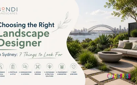 Choosing the Right Landscape Designer in Sydney: 7 Things to Look For