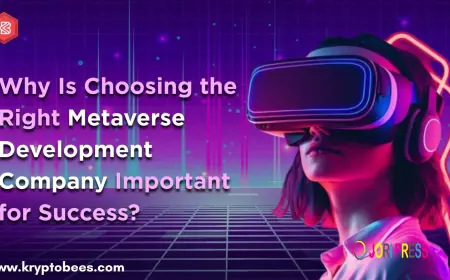 Why Is Choosing the Right Metaverse Development Company Important for Success?