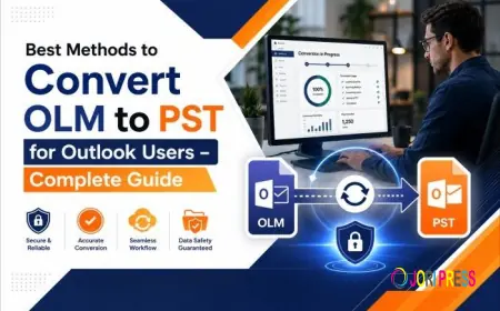 Best Methods to Convert OLM to PST for Outlook Users – Complete Guide