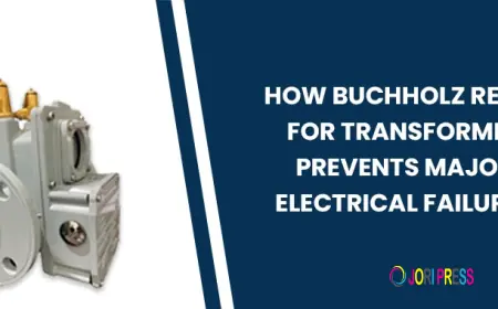 How Buchholz Relay For Transformer Prevents Major Electrical Failures
