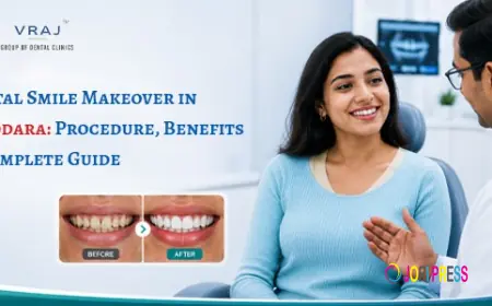Digital Smile Makeover in Vadodara: Procedure, Benefits & Complete Guide