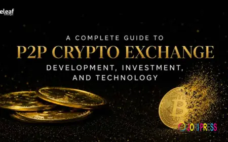 A Complete Guide to P2P Crypto Exchange Development, Investment, and Technology