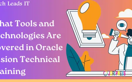 What Tools and Technologies Are Covered in Oracle Fusion Technical Training
