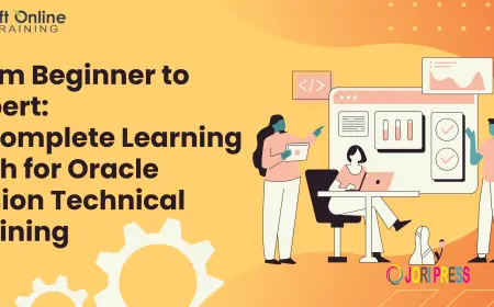 From Beginner to Expert: A Complete Learning Path for Oracle Fusion Technical Training