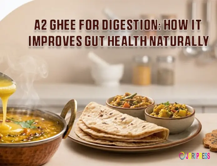 A2 Ghee for Digestion: How It Improves Gut Health Naturally