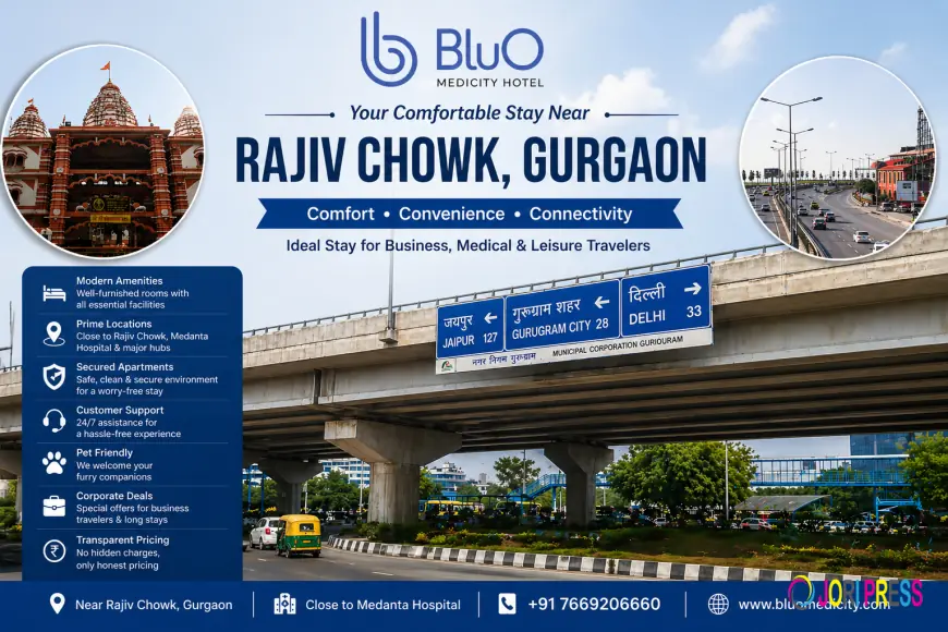 Hotels Near Rajiv Chowk Gurgaon – Comfortable Stay at Bluo Medicity