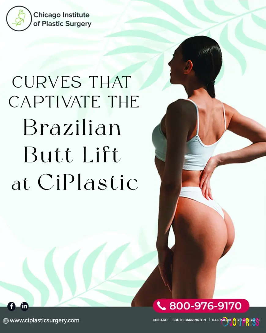 CI Plastic | Brazilian Butt Lift Chicago by Best BBL Surgeon