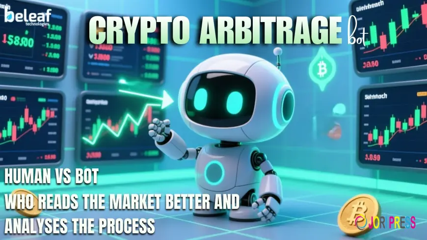 Human vs Bot: Who Reads the Market Better and Analyses the Process in Crypto Arbitrage