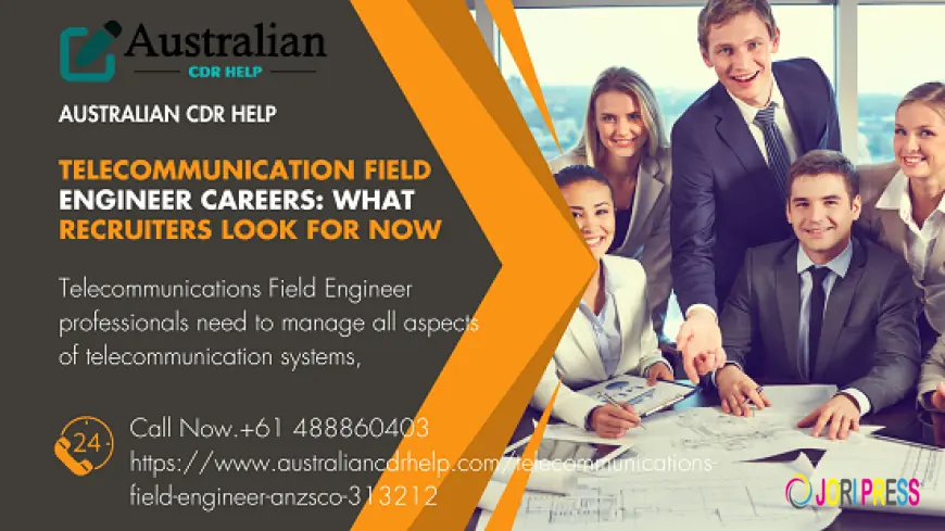 Telecommunication Field Engineer Careers: What Recruiters Look for Now