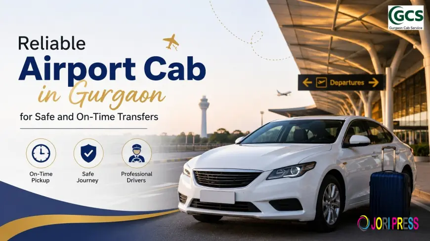 Reliable Airport Cab in Gurgaon for Safe and On-Time Transfers