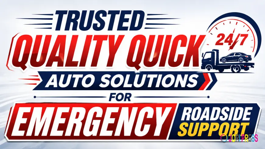 Trusted Quality Quick Auto Solutions for Emergency Roadside Support