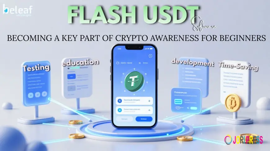 Why Flash USDT Software Is Becoming a Key Part of Crypto Awareness for Beginners