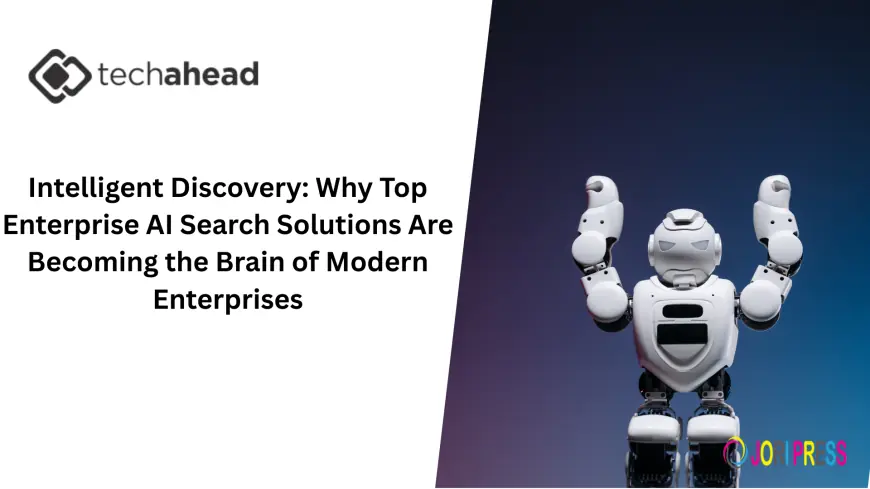 Intelligent Discovery: Why Top Enterprise AI Search Solutions Are Becoming the Brain of Modern Enterprises