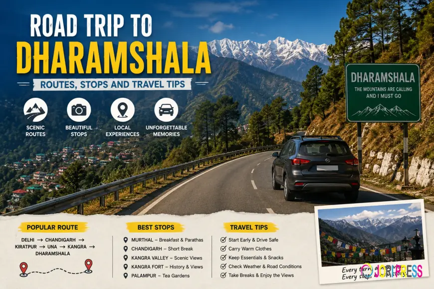 Road Trip to Dharamshala – Routes, Stops and Travel Tips