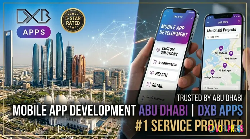 Mobile App Development Abu Dhabi Solutions by DXB APPS