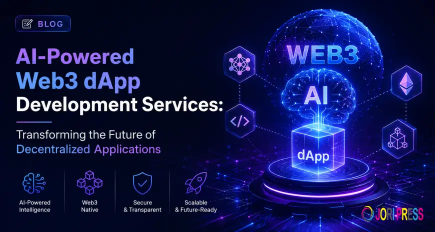 AI-Powered Web3 dApp Development Services: Transforming the Future of Decentralized Applications