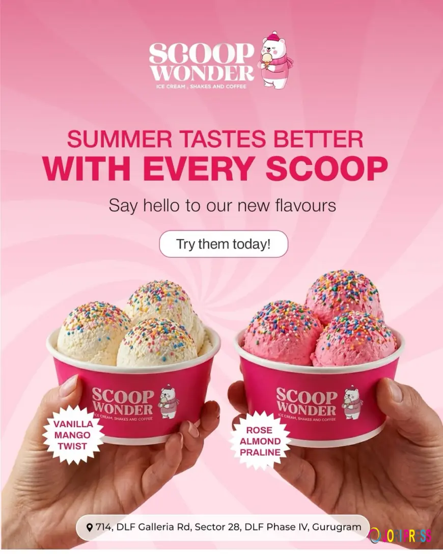 Scoop Wonder Gurgaon Launches Two Irresistible New Flavours This Summer — Vanilla Mango Twist & Rose Almond Praline