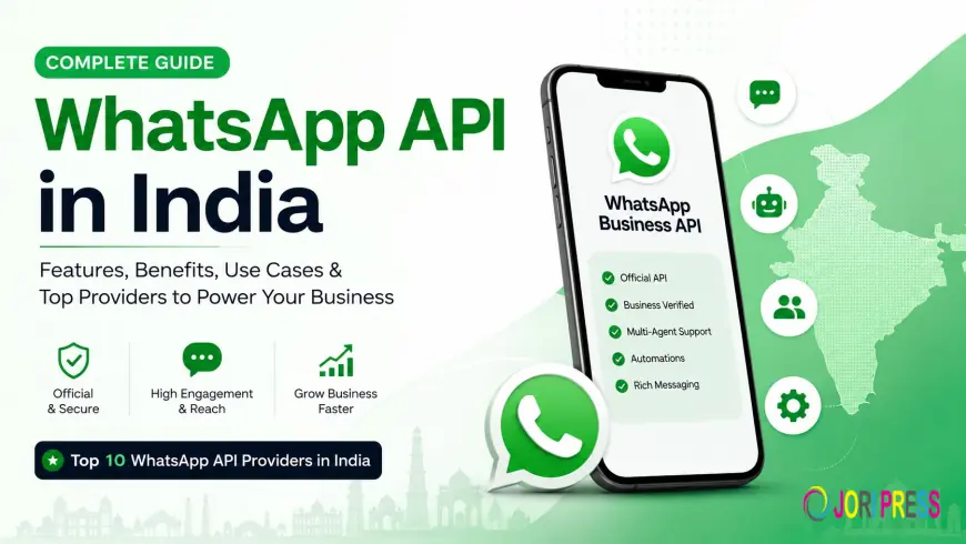 Why Businesses Need WhatsApp API in India for Better Customer Communication