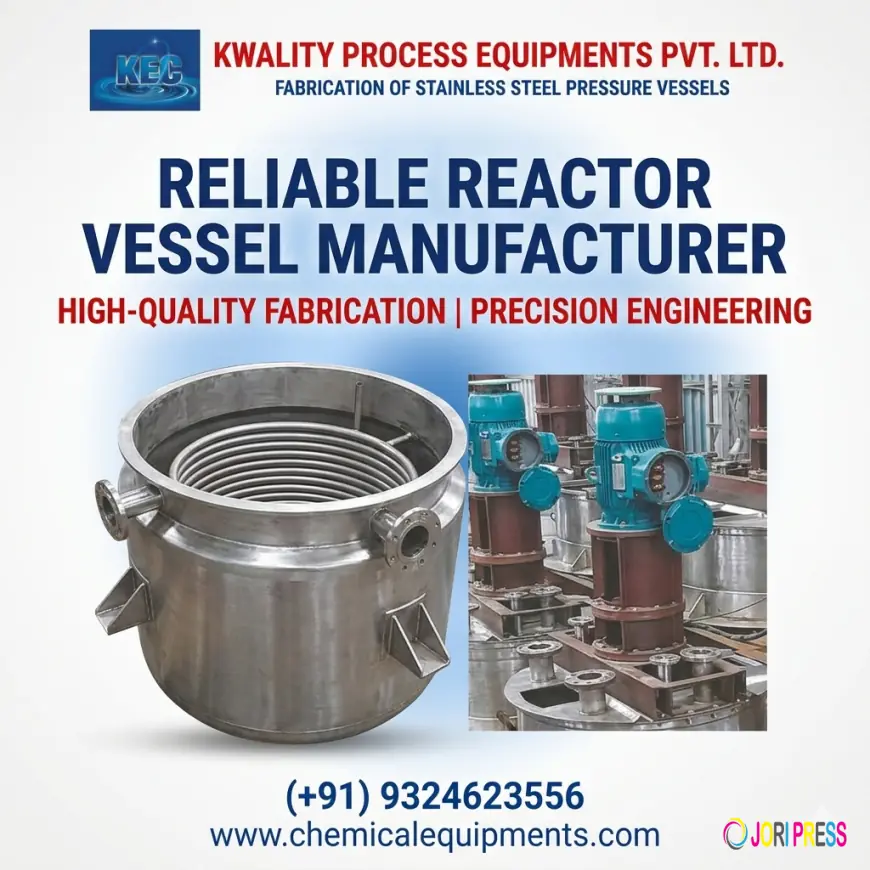 Reliable Reactor Vessel Manufacturer for Industrial Applications