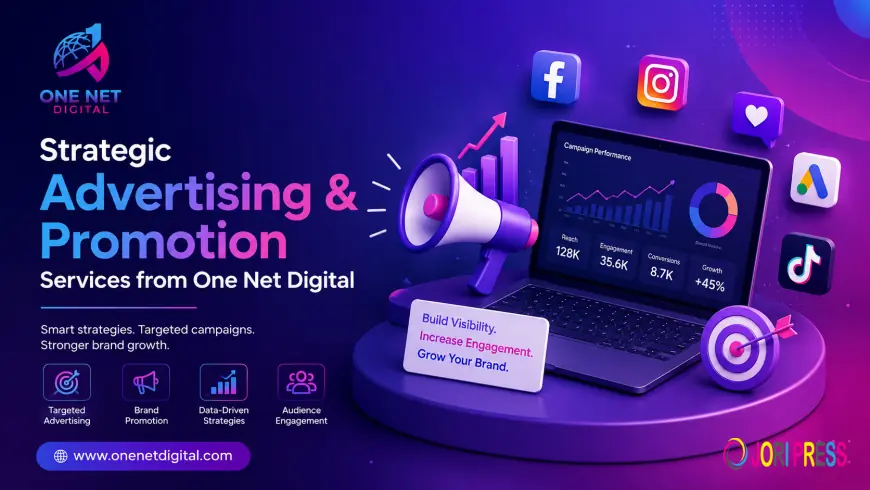 Strategic Advertising and Promotion Services from One Net Digital
