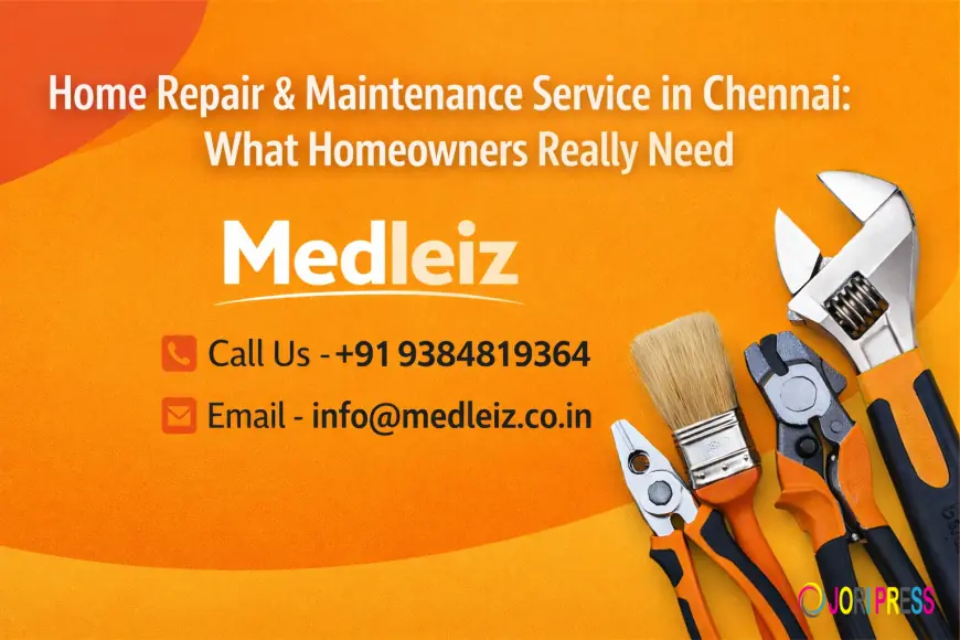 Home Repair and Maintenance Services in Chennai for Cost-Effective Building Upkeep