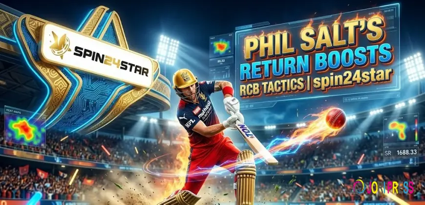 Phil Salt's Return Boosts RCB Tactics | spin24star