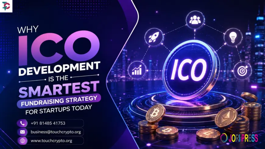 Why ICO Development Is the Smartest Fundraising Strategy for Startups Today