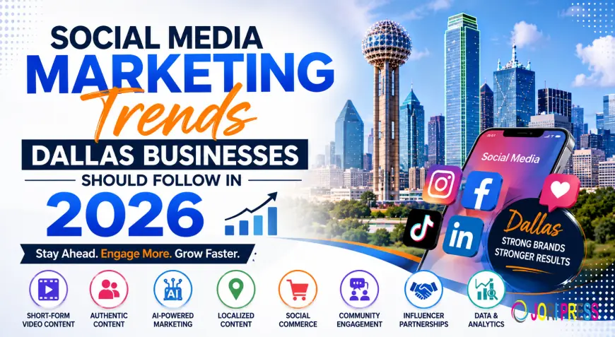 Social Media Marketing Trends Dallas Businesses Should Follow in 2026