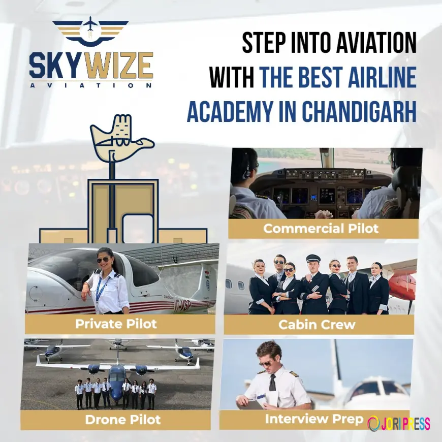 Skywize Aviation Emerges as the Most Trusted Aviation Academy in Chandigarh for Aspiring Aviation Professionals