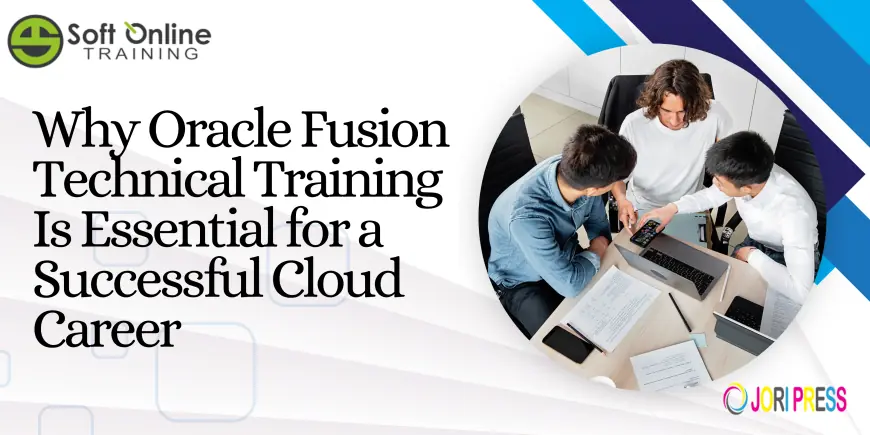 Why Oracle Fusion Technical Training Is Essential for a Successful Cloud Career