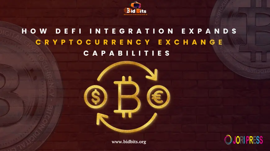 How DeFi Integration Expands Cryptocurrency Exchange Capabilities