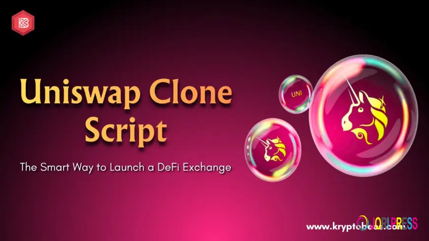 Why Is Uniswap Clone Script Development Growing in the Crypto Market?