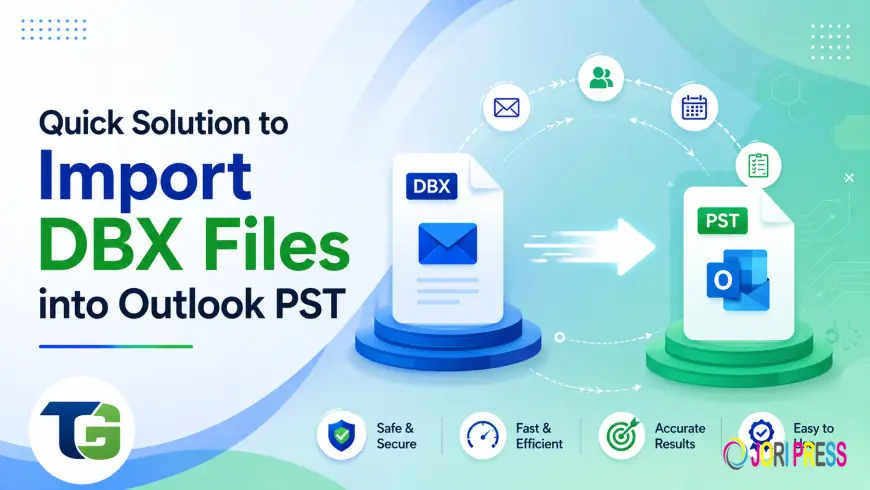 Quick Solution to Import DBX Files into Outlook PST