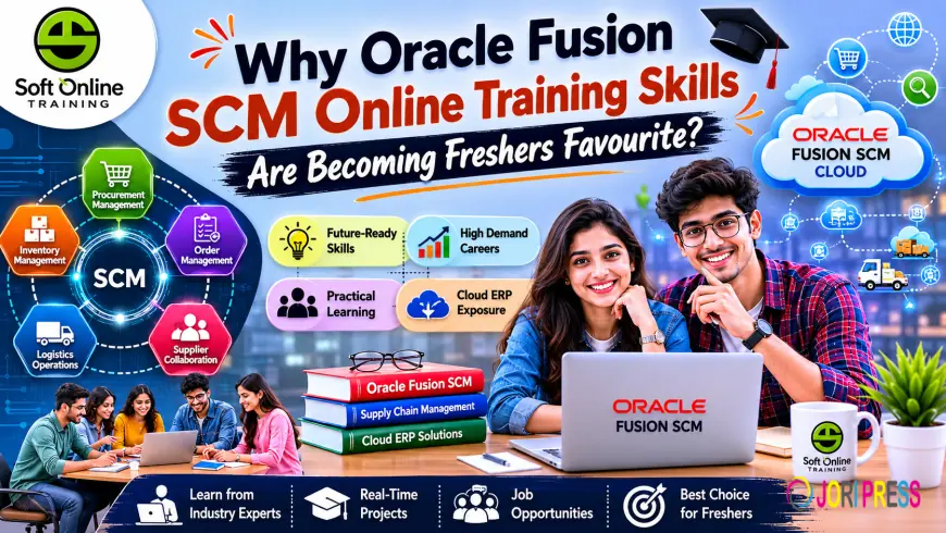Why Oracle Fusion SCM Online Training Skills Are Becoming Freshers Favourite?