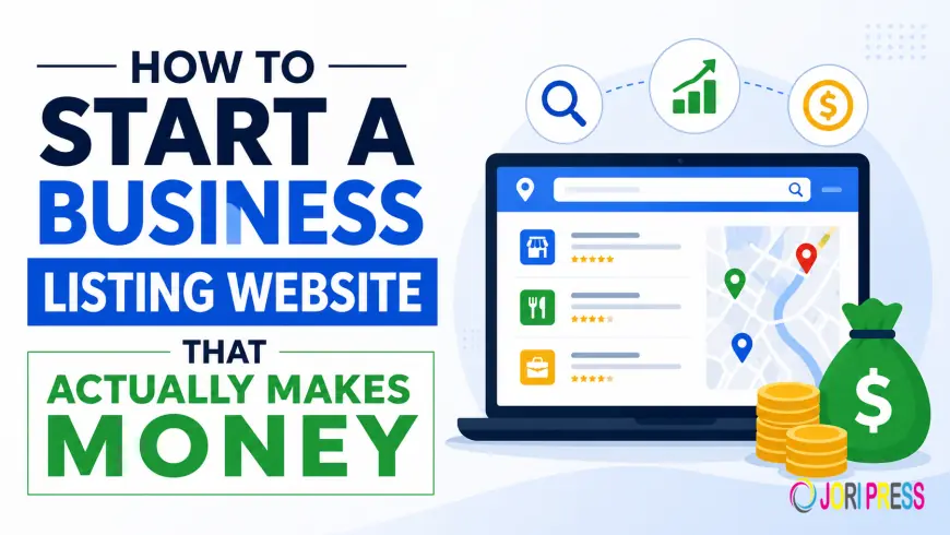 How to Start a Business Listing Website That Actually Makes Money