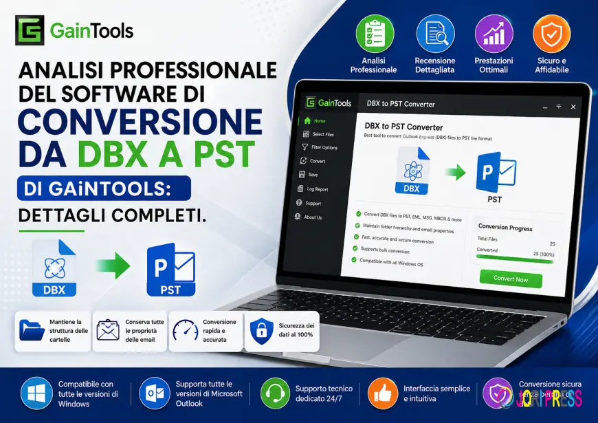 Analisi professionale del software di conversione da DBX a PST di GainTools: dettagli completi.