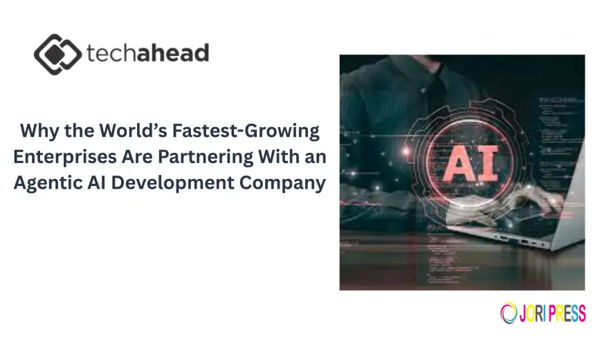 Why the World’s Fastest-Growing Enterprises Are Partnering With an Agentic AI Development Company