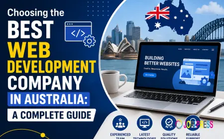 Choosing the Best Web Development Company in Australia: A Complete Guide