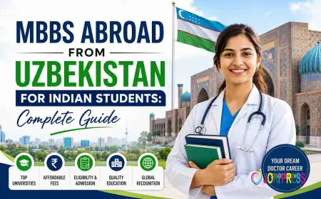MBBS Abroad From Uzbekistan for Indian Students: Complete Guide
