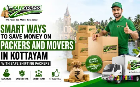 Smart Ways to Save Money on Packers and Movers in Kottayam with Safe Shifting Packers